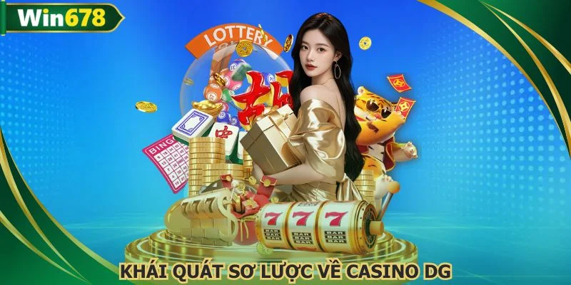 Casino DG mang đến cho người chơi cảm giác thăng hoa