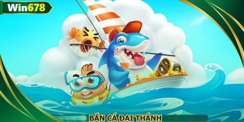 Bắn Cá Đại Thánh