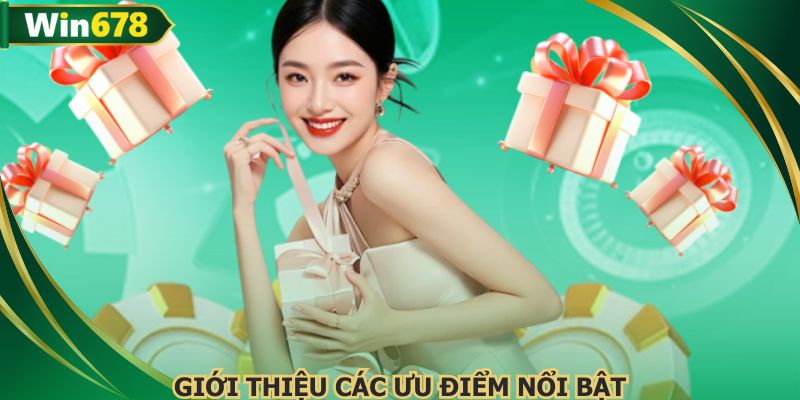 Giới thiệu WIN678 về các ưu điểm nổi bật