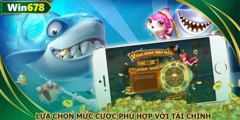 Lựa chọn mức cược phù hợp với tài chính