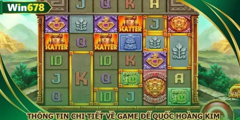 Thông tin chi tiết về game đế quốc hoàng kim
