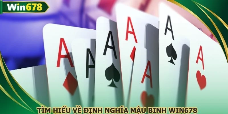 Tìm hiểu về định nghĩa mậu binh WIN678